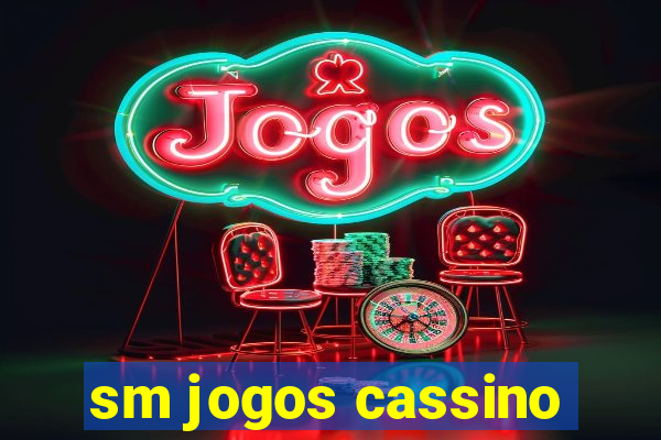 sm jogos cassino